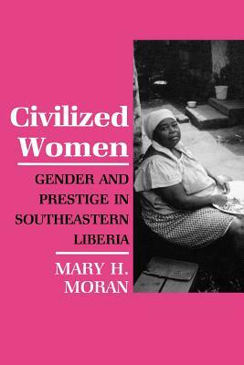 Civilized Women by Mary H. Moran