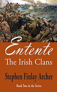 Entente: The Irish Clans Book Two by Stephen Archer