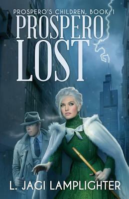 Prospero Lost by L. Jagi Lamplighter