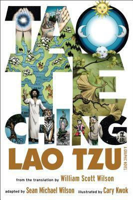 Tao Te Ching: A Graphic Novel by William Scott Wilson, Cary Kwok, Sean Michael Wilson