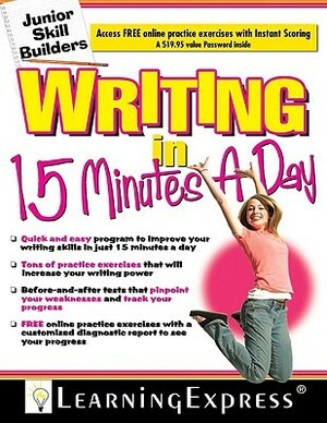 Junior Skill Builders: Writing in 15 Minutes a Day (Junior Skill Builders) by Learning Express