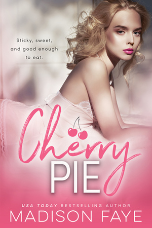 Cherry Pie by Madison Faye