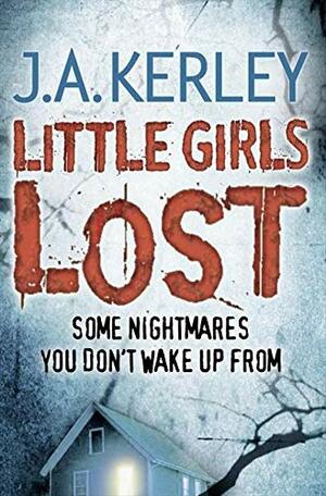 Little Girls Lost by Jack Kerley