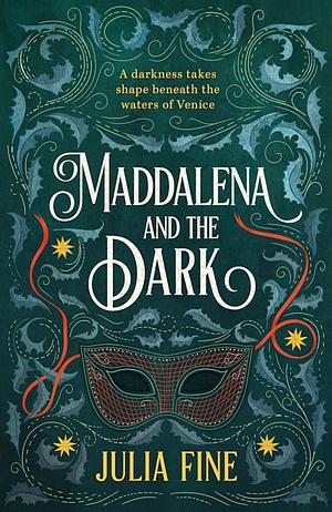 Maddalena and the Dark by Julia Fine