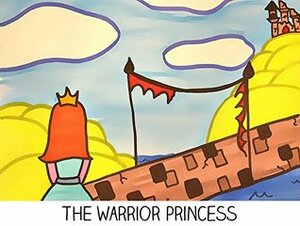The Warrior Princess (My Adventure Books Book 1) by Rachel Blake
