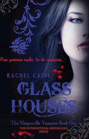 Glass Houses: The bestselling action-packed series by Rachel Caine