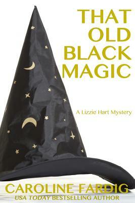 That Old Black Magic by Caroline Fardig