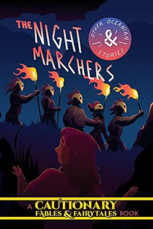 The Night Marchers and Other Oceanian Tales by Mariel Maranan, Iole Marie Rabor, DJ Keawekane, Kim Miranda, Kate Ashwin