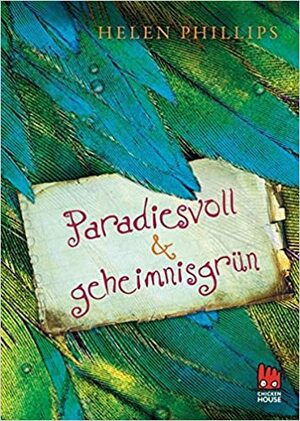 Paradiesvoll & geheimnisgrün by Helen Phillips