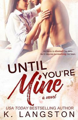 Until You're Mine by K. Langston