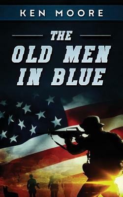 The Old Men in Blue by Ken Moore