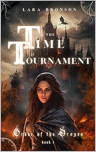 The Time Tournament by Lara Bronson