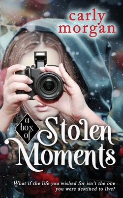 A Box of Stolen Moments by Carly Morgan