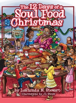 The 12 Days of a Soul Food Christmas by Lashonda M. Stewart