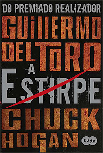 A Estirpe by Ana Mendes Lopes, Guillermo del Toro, Chuck Hogan