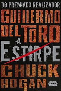 A Estirpe by Guillermo del Toro, Chuck Hogan, Ana Mendes Lopes