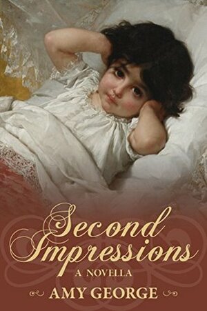 Second Impressions by Amy George