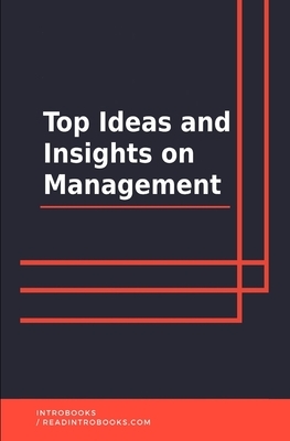 Top Ideas and Insights on Management by Introbooks