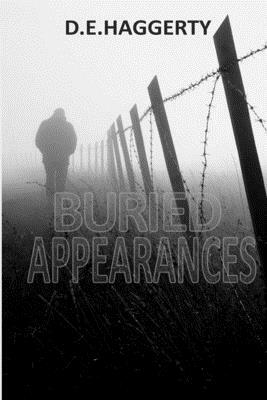 Buried Appearances by D.E. Haggerty