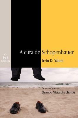 A Cura de Schopenhauer by Irvin D. Yalom