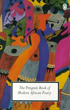 The Penguin Book of Modern African Poetry by Gerald Moore, Ulli Beier