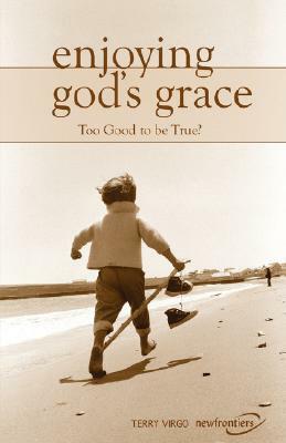 Enjoying God's Grace by Terry Virgo