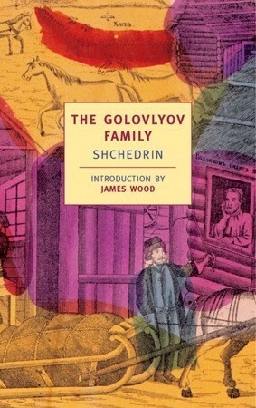 The Golovlyov Family by James Wood, Mikhail Saltykov-Shchedrin, Natalie Duddington