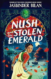 Nush and the Stolen Emerald by Jasbinder Bilan