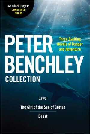 The Peter Benchley Collection: Reader's Digest Condensed Books Premium Editions by Peter Benchley