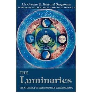 (The Luminaries: Psychology of the Sun and Moon in the Horoscope) Author: Liz Greene published on by Liz Greene, Liz Greene