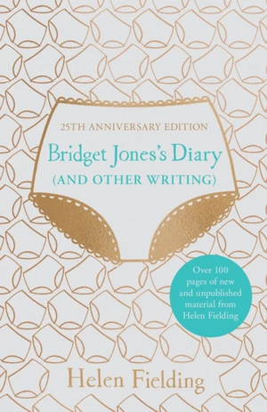 Bridget Jones's Diary (And Other Writing): 25th Anniversary Edition by Helen Fielding