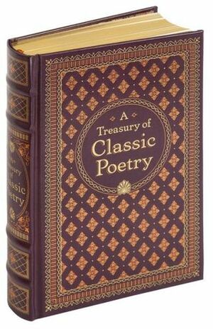 A Treasury of Classic Poetry by Michael Kelahan