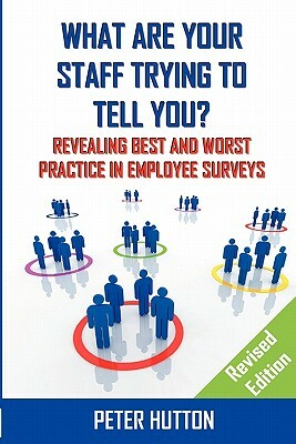 What are Your Staff Trying to Tell You? _Revised edition by Peter Hutton