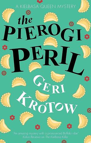 The Pierogi Peril by Geri Krotow, Geri Krotow