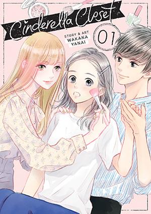 Cinderella Closet Vol. 1 by Wakana Yanai