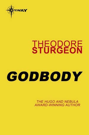 Godbody by Theodore Sturgeon