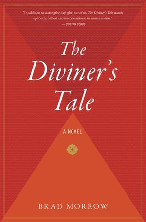 The Diviner's Tale: A Novel by Bradford Morrow