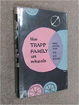 Trapp Family on Wheels by Maria Augusta von Trapp