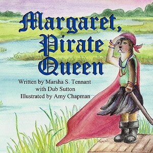 Margaret, Pirate Queen by Marsha S. Tennant