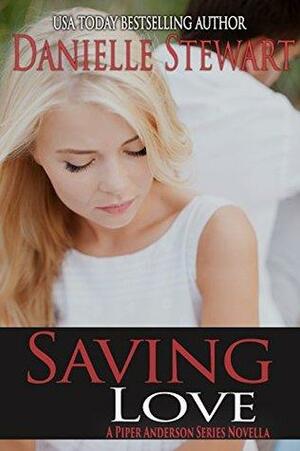 Saving Love by Danielle Stewart