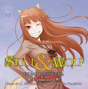 Spice and Wolf, Vol. 9 (light novel): Town of Strife II by Isuna Hasekura