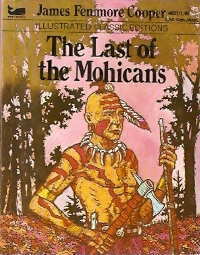 The Last of the Mohicans (Great Illustrated Classics) by Eliza Gatewood Warren, James Fenimore Cooper
