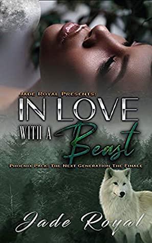 In Love With a Beast by Jade Royal