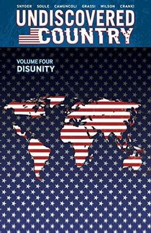 Undiscovered Country, Volume 4: Disunity by Charles Soule, Scott Snyder