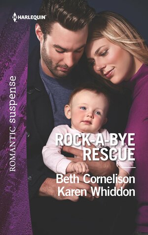 Rock-A-Bye Rescue: Guarding Eve / Claiming Caleb by Karen Whiddon, Beth Cornelison