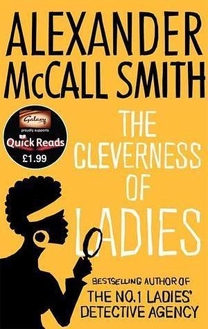 The Cleverness Of Ladies by Alexander McCall Smith