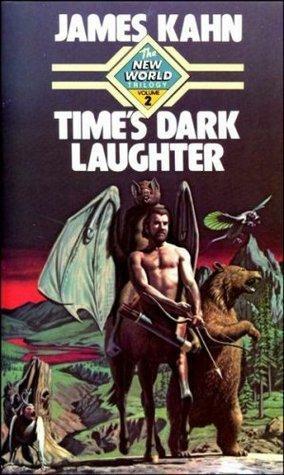 Time's dark laughter by James Kahn