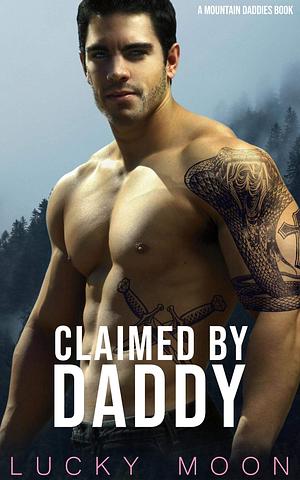 Claimed by Daddy by Lucky Moon