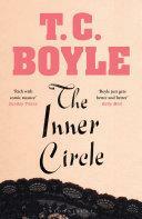 The Inner Circle by T.C. Boyle