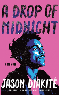 A Drop of Midnight: A Memoir by Jason Diakité